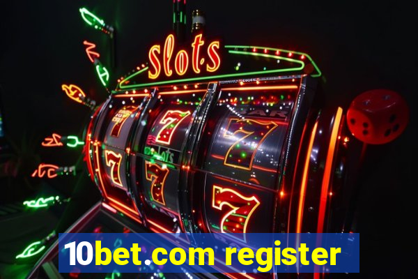 10bet.com register